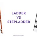 Ladder Vs. Stepladder: Which One is Better?
